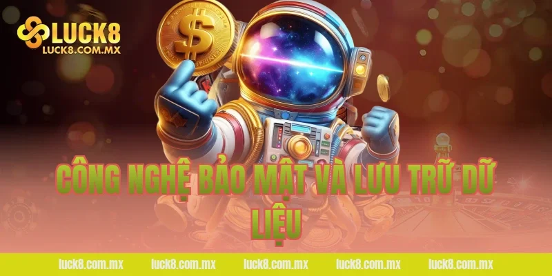 Công nghệ bảo mật và lưu trữ dữ liệu