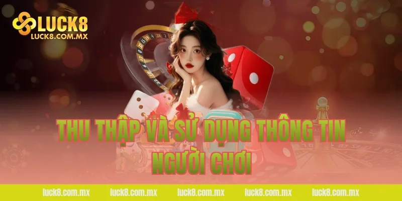 Thu thập và sử dụng thông tin người chơi